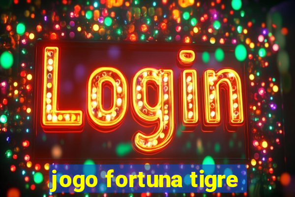 jogo fortuna tigre